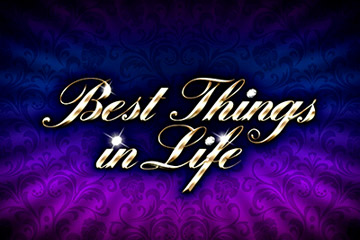 Best Things In Life