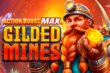 Action Boost Max Gilded Mines